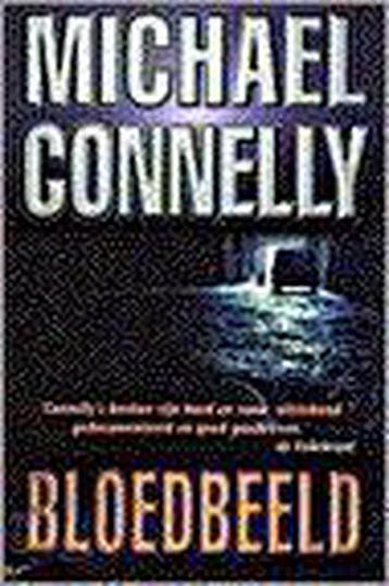 Bloedbeeld / Terry McCaleb / 1 9789022524077, Verzenden, Michael Connelly