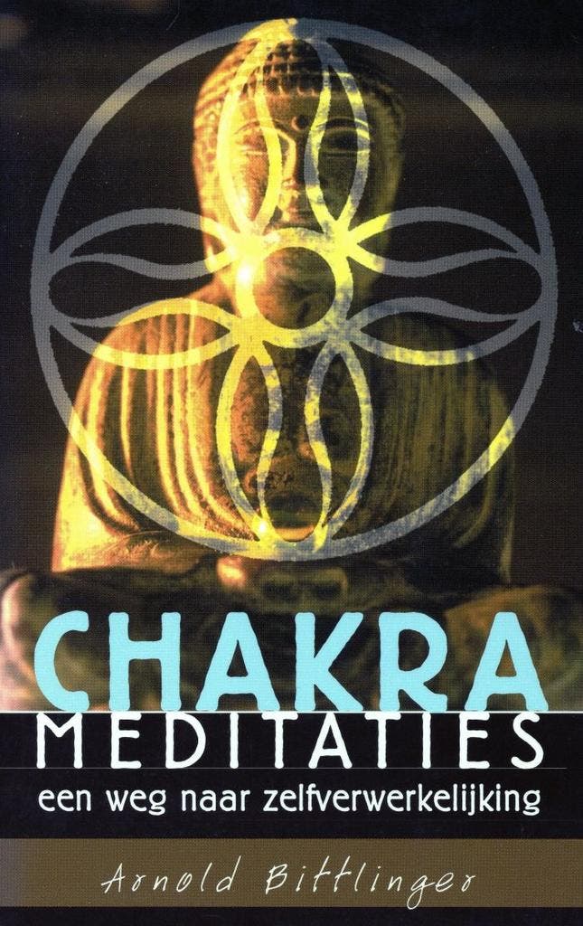 Chakra Meditaties - Arnold Bittlinger - 9789053400722 - Pape, Boeken, Esoterie en Spiritualiteit, Verzenden