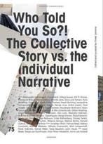 Who Told You So?! 9789491677045 Alfredo Cramerotti, Verzenden, Alfredo Cramerotti