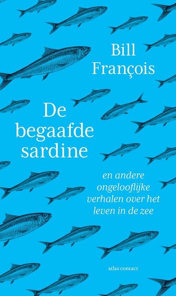 De begaafde sardine (9789045041650, Bill François), Verzenden, Nieuw