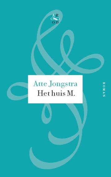 Het huis M. 9789029574662 Atte Jongstra, Verzenden, Zo goed als nieuw, Atte Jongstra