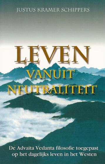 Leven vanuit neutraliteit 9789073207769 J. Kramer Schippers, Verzenden, Zo goed als nieuw, J. Kramer Schippers