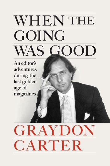 When the Going Was Good 9780593655900 Graydon Carter, Verzenden, Zo goed als nieuw, Graydon Carter