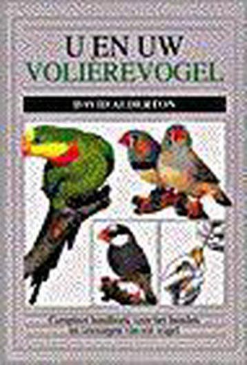 U EN UW VOLIEREVOGEL 9789052101392 D. Alderton, Verzenden, D. Alderton