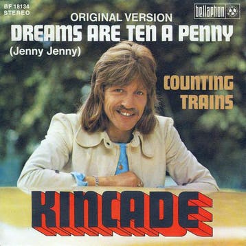 Kincade - Dreams Are Ten A Penny (Jenny Jenny), Verzenden, Gebruikt