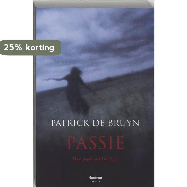 Passie 9789022322505 Patrick de Bruyn, Boeken, Thrillers, Gelezen, Verzenden