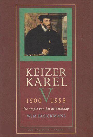 Keizer Karel V 1500-1558 9789056172466 W. Blockmans, Verzenden, Zo goed als nieuw, W. Blockmans