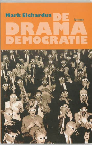 De dramademocratie 9789020950724 M. Elchardus, Verzenden, Zo goed als nieuw, M. Elchardus