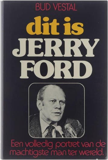 Dit is Jerry Ford, een volledig portret van de machtigste, Verzenden, Gelezen, Vestal