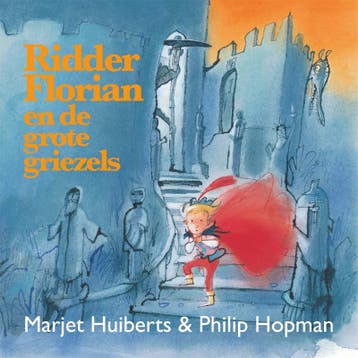 Ridder Florian en de grote griezels / Ridder Florian, Boeken, Kinderboeken | Kleuters, Verzenden, Gelezen, Marjet Huiberts