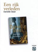 Een rijk verleden / Grote letter bibliotheek / 3694, Boeken, Verzenden, Zo goed als nieuw, Danielle Steel