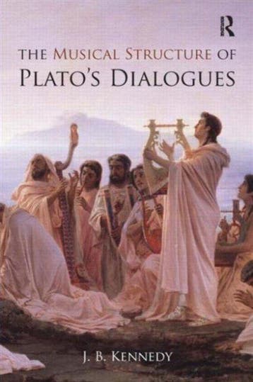 The Musical Structure of Platos Dialogues 9781844652679, Boeken, Verzenden, Zo goed als nieuw, Kennedy