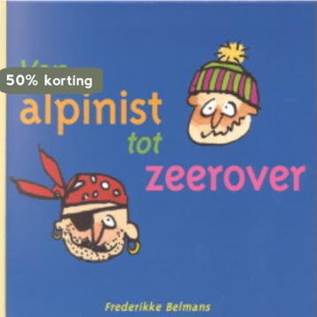 VAN ALPINIST TOT ZEEROVER 9789073516212 F. Belmans, Verzenden, F. Belmans