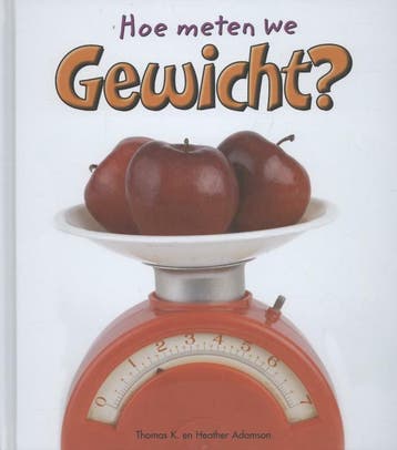 Gewicht / Hoe meten we 9789055666393 Thomas Adamson, Verzenden, Thomas Adamson