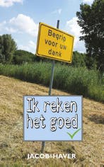 Ik reken het goed 9789085164203 Jacob & Haver, Verzenden, Zo goed als nieuw, Jacob & Haver