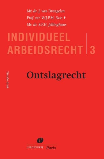 Ontslagrecht / Individueel Arbeidsrecht / 3 9789462512689, Boeken, Verzenden, Zo goed als nieuw, Harry van Drongelen