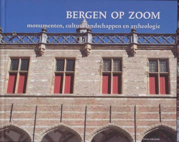 Bergen op Zoom 9789081241656, Verzenden, Gelezen