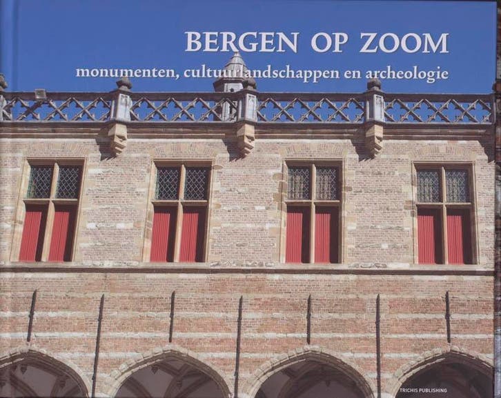 Bergen op Zoom 9789081241656, Boeken, Geschiedenis | Stad en Regio, Gelezen, Verzenden