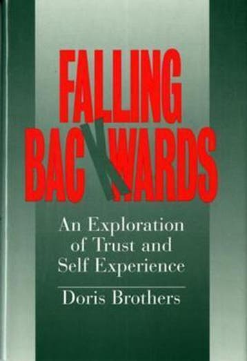 Falling Backwards - An Exploration of Trust &, Verzenden, Gelezen, Doris Brothers
