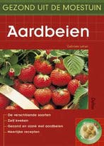 Gezond uit de moestuin - Aardbeien 9789044703887 G. Lehari, Verzenden, Gelezen, G. Lehari