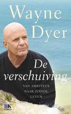 De verschuiving - Wayne Dyer - 9789021563428 - Paperback, Boeken, Verzenden, Nieuw