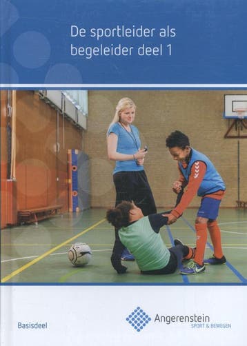 De sportleider als begeleider / 1 / Angerenstein SB Irma Mol, Verzenden, Gelezen, Irma Mol