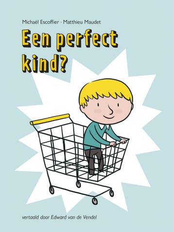 Een perfect kind? 9789026144738 Michaël Escoffier, Verzenden, Michaël Escoffier