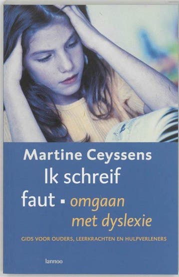 Ik Schreif Faut Omgaan Met Dyslexie - Ceyssens, Verzenden, Nieuw