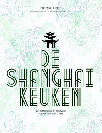 De Shanghai-keuken 9789045208978 Fuchsia Dunlop, Boeken, Verzenden, Zo goed als nieuw, Fuchsia Dunlop