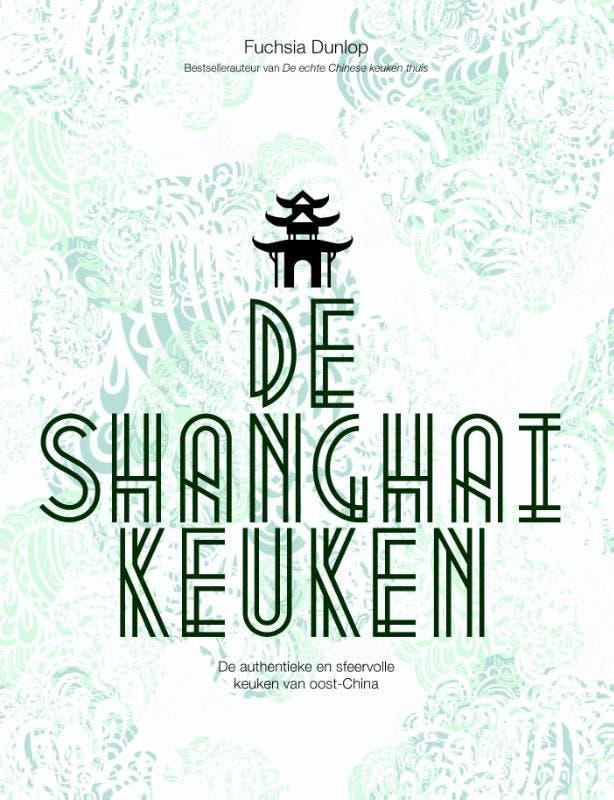 De Shanghai-keuken 9789045208978 Fuchsia Dunlop, Boeken, Kookboeken, Zo goed als nieuw, Verzenden