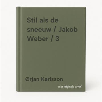 Stil als de sneeuw / Jakob Weber / 3 9789463091022, Verzenden, Ørjan Karlsson