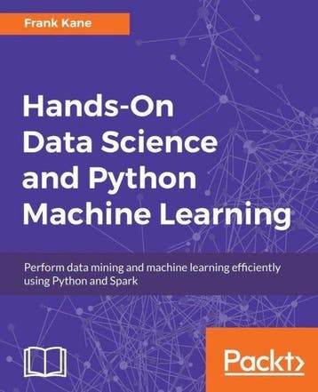 Hands-On Data Science and Python Machine Learning Frank Kane, Verzenden, Zo goed als nieuw, Frank Kane