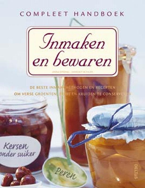 Compleet handboek inmaken en bewaren 9789044711936 A. Spreng, Livres, Livres de cuisine, Envoi