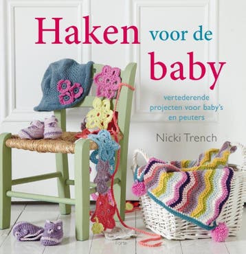 Haken voor de baby 9789058779786 Nicki Trench, Verzenden, Zo goed als nieuw, Nicki Trench