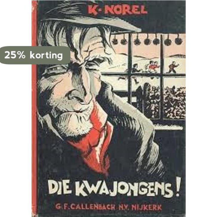 Die kwajongens 9789026643590 K. Norel, Livres, Livres Autre, Envoi
