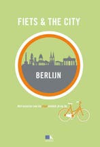 Fiets & The City: Berlijn / Fiets & the City 9789021555829, Boeken, Reisgidsen, Verzenden, Zo goed als nieuw