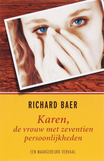 KAREN, DE VROUW MET ZEVENTIEN PERSOONLIJKHEDEN 9789022549063, Verzenden, Richard Baer