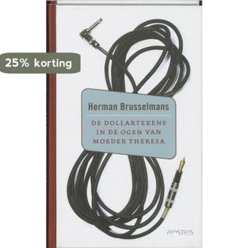 De dollartekens in de ogen van Moeder Theresa 9789044607178, Verzenden, Herman Brusselmans