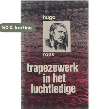 Trapezewerk in het luchtledige 9789065130099 Raes, Verzenden, Raes