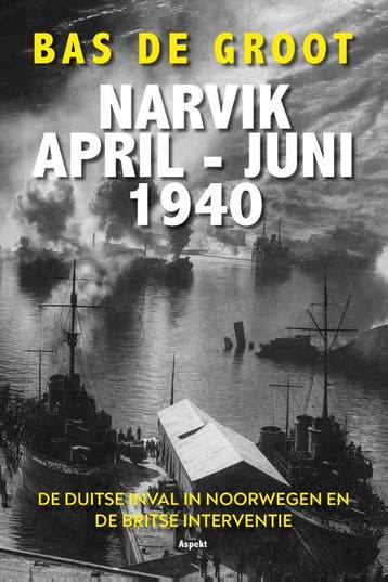 Narvik April-Juni 1940 | Bas Groot | Nieuw, Boeken, Verzenden, Nieuw, Bas Groot