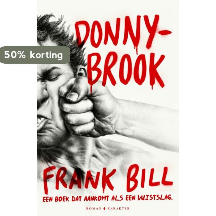 Donnybrook 9789045212654 Frank Bill, Livres, Romans, Envoi