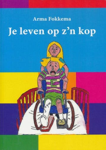 Je leven op zn kop 9789463283793 Arma Fokkema, Verzenden, Gelezen, Arma Fokkema