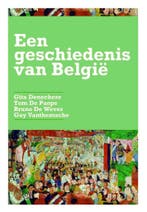 Een geschiedenis van België 9789038222912 Tom De Paepe, Livres, Verzenden, Tom De Paepe