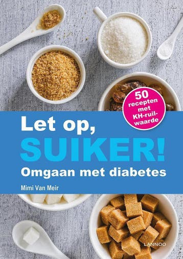 Let op, suiker! 9789401417556 Mimi van Meir, Verzenden, Mimi van Meir
