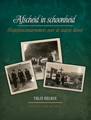 Afscheid in schoonheid 9789461311696 Thijs Delrue, Verzenden, Thijs Delrue