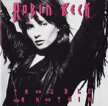 Robin Beck - Trouble Or Nothin, Verzenden