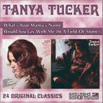 Tanya Tucker - Whats Your Mamas Name/Would You Lay With Me, Verzenden