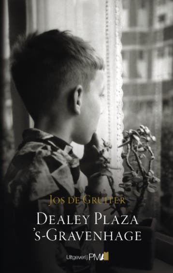 Dealey Plaza s-Gravenhage 9789078840312 Jos de Gruiter, Verzenden, Jos de Gruiter
