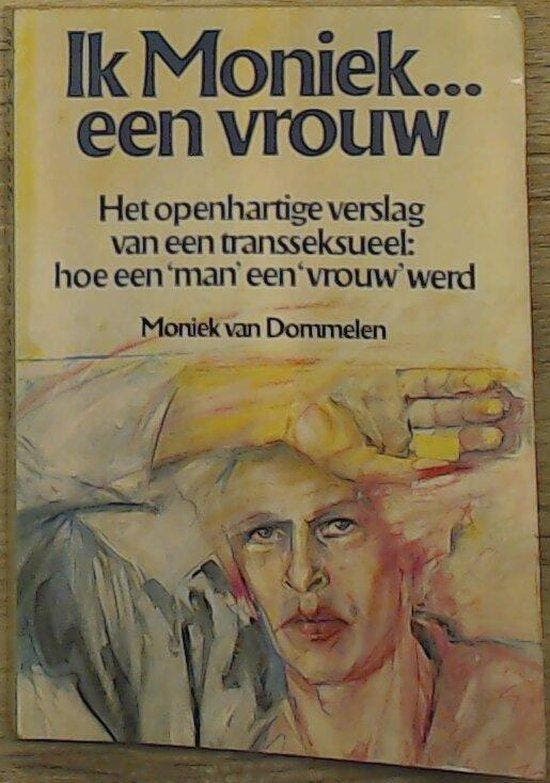 Ik moniek een vrouw 9789010032881 Dommelen, Boeken, Overige Boeken, Gelezen, Verzenden