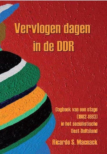 Vervlogendagen in de DDR 9789090277929 Ricardo Macnack, Boeken, Verzenden, Gelezen, Ricardo Macnack